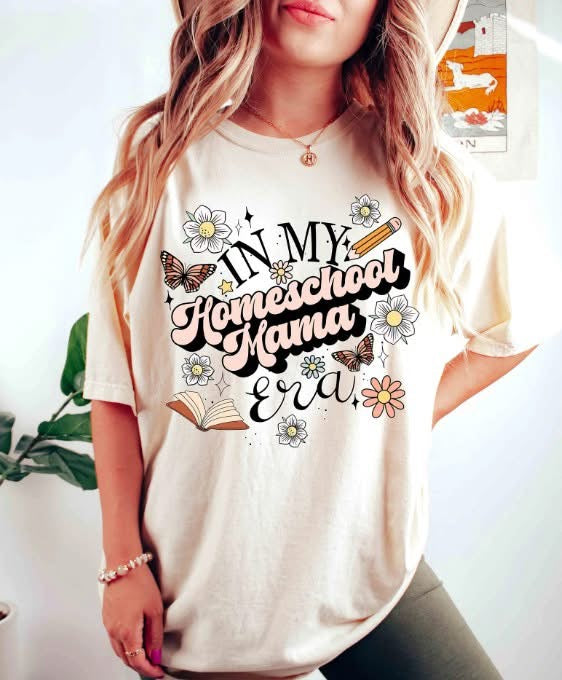 In my Homeschool mama era shirt option