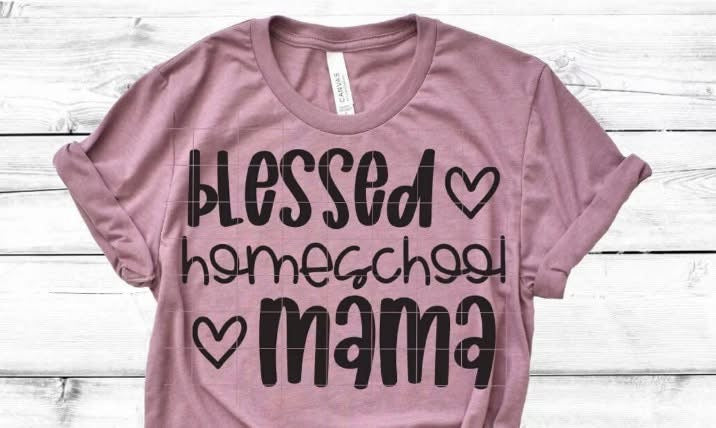 Blessed Homeschool mama shirt option