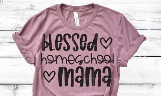 Blessed Homeschool mama shirt option